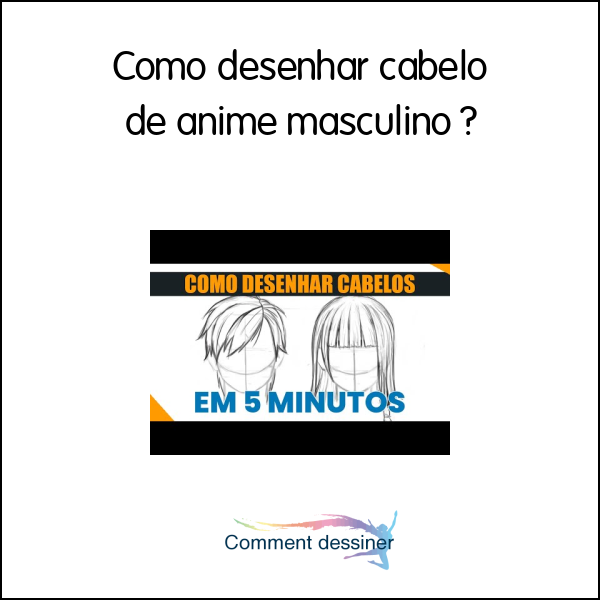 Como desenhar cabelo de anime masculino